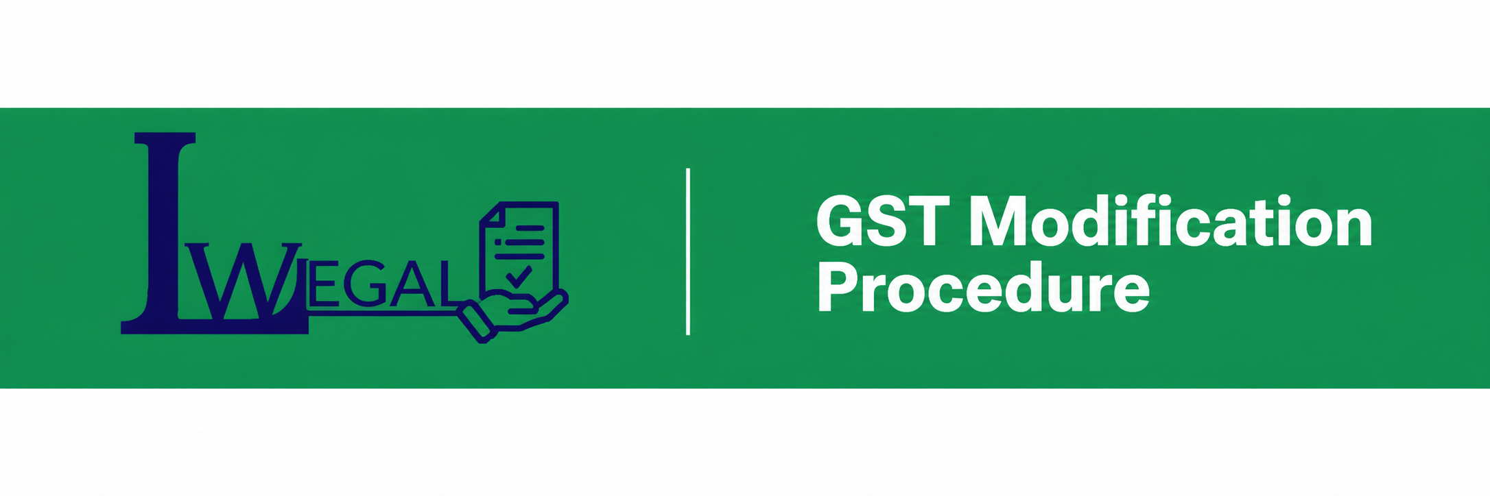 GST Modification Process